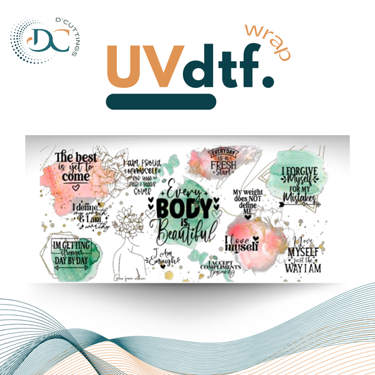 Every Body is Beautiful - UV DTF Wrap