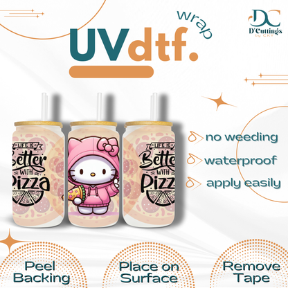 Better with Pizza - UV DTF Wrap