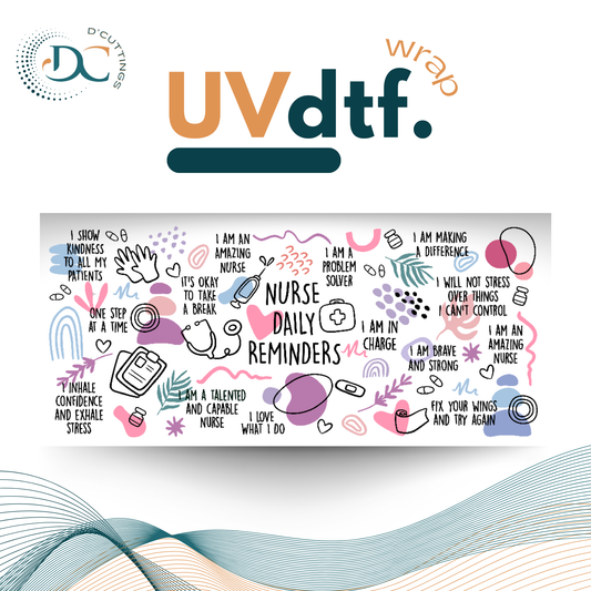 Nurse Daily Reminders - UV DTF Wrap