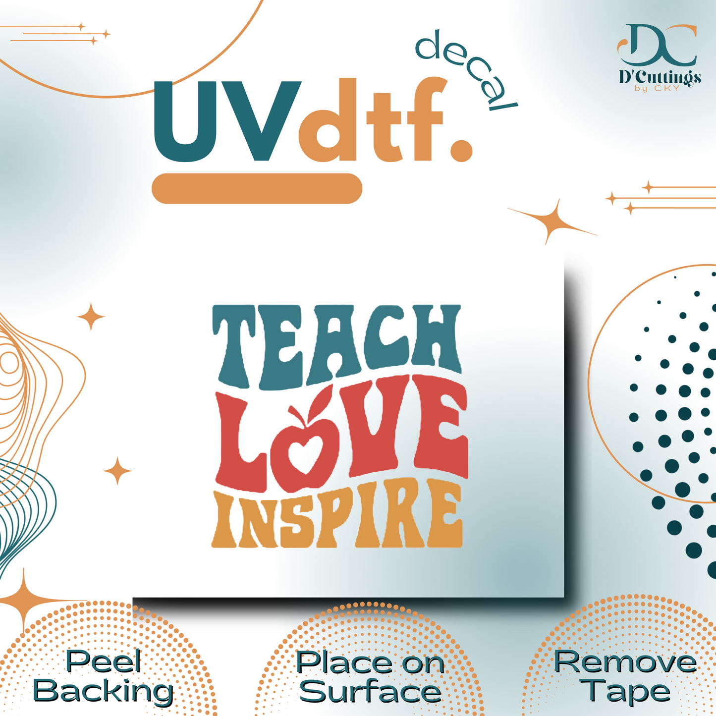 Teach Love Inspire - Small UV DTF Decal