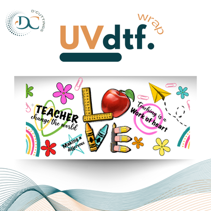 Teacher Love  - UV DTF Wrap
