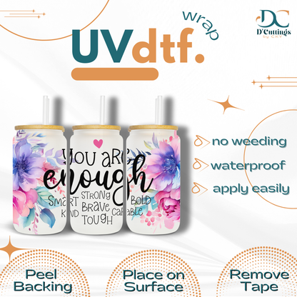 U R Enough - UV DTF Wrap