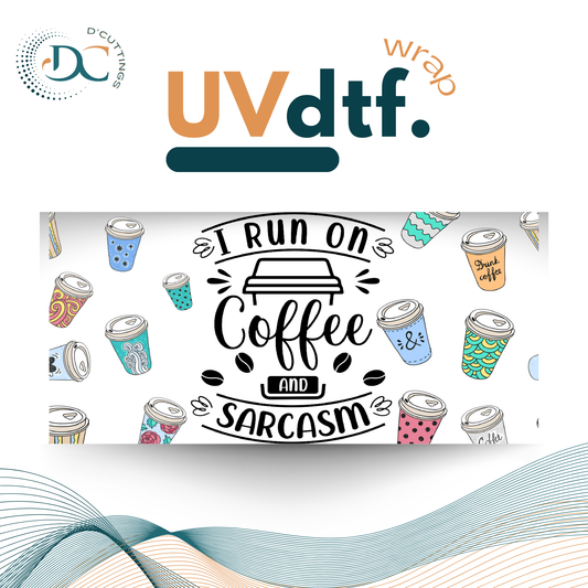 Coffee and Sarcasm - UV DTF Wrap