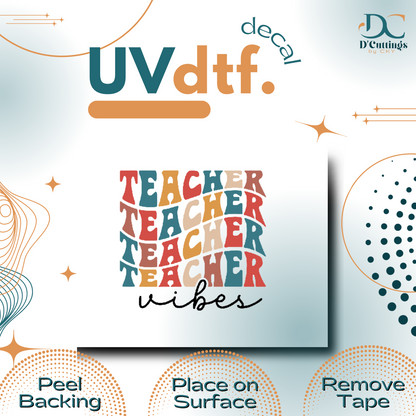 Teacher Vibes - Small UV DTF Decal