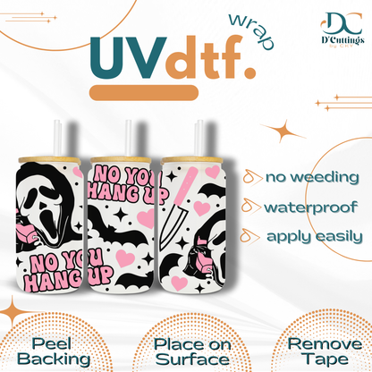 No you Hang Up - UV DTF Wrap