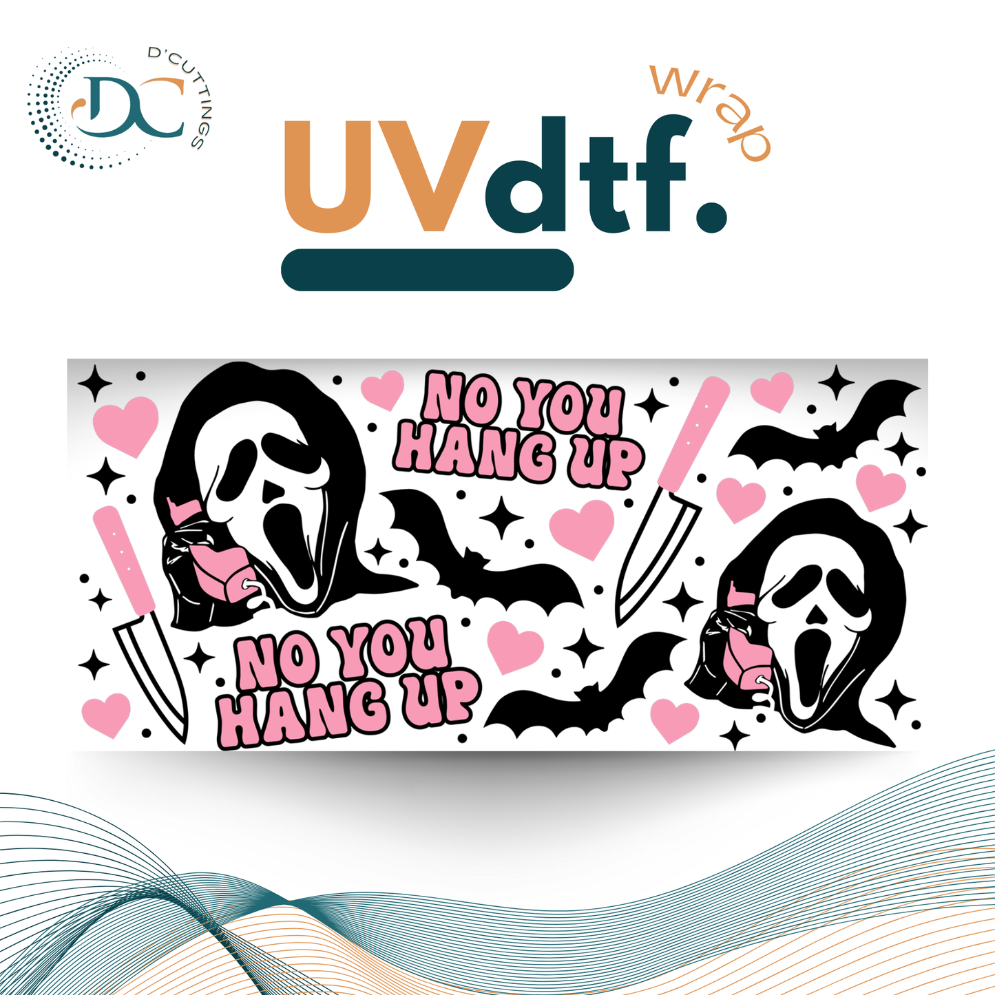 No you Hang Up - UV DTF Wrap