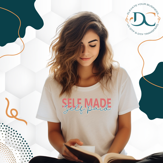 Self Made Self Paid - DTF Apparel Transfer